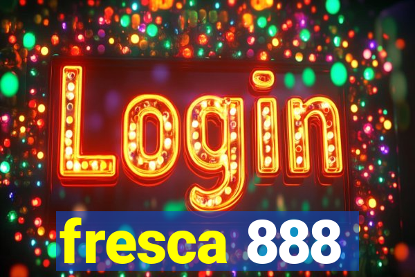 fresca 888